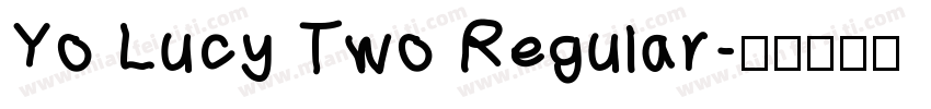 Yo Lucy Two Regular字体转换